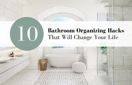 10 Bathroom Organizing Hacks That Will Change Your Life - Simplicity Home Living