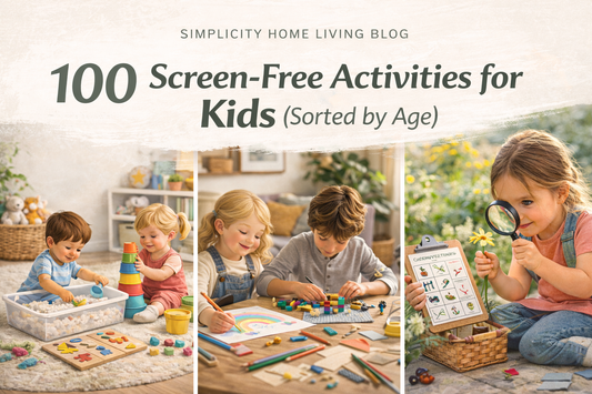 100 Screen-Free Activities for Kids (Sorted by Age, Mood, and Energy Level) - Simplicity Home Living