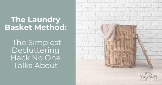 The Laundry Basket Method: The Simplest Decluttering Hack No One Talks About