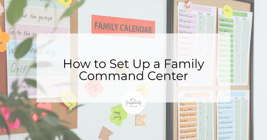 How to Set Up a Family Command Center That Keeps Everyone Sane - Simplicity Home Living