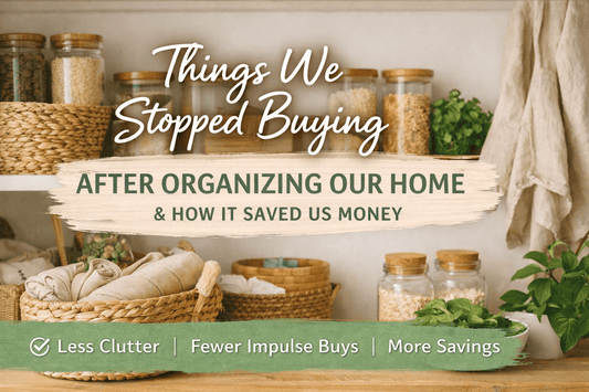 Things We Stopped Buying Once Our Home Was Organized - Simplicity Home Living