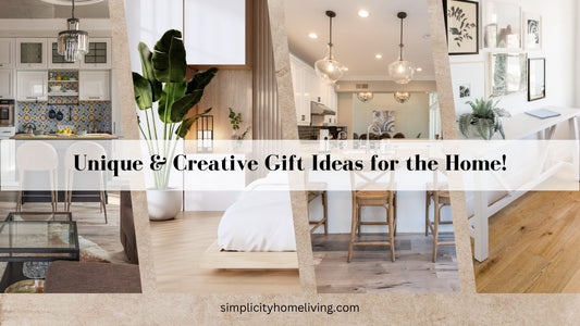 Unique & Creative Gift Ideas for the Home! - Simplicity Home Living