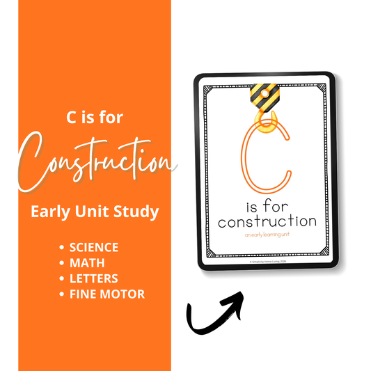 C Is for Construction Alphabet Unit Study | 72-Page Printable Early Learning Activities